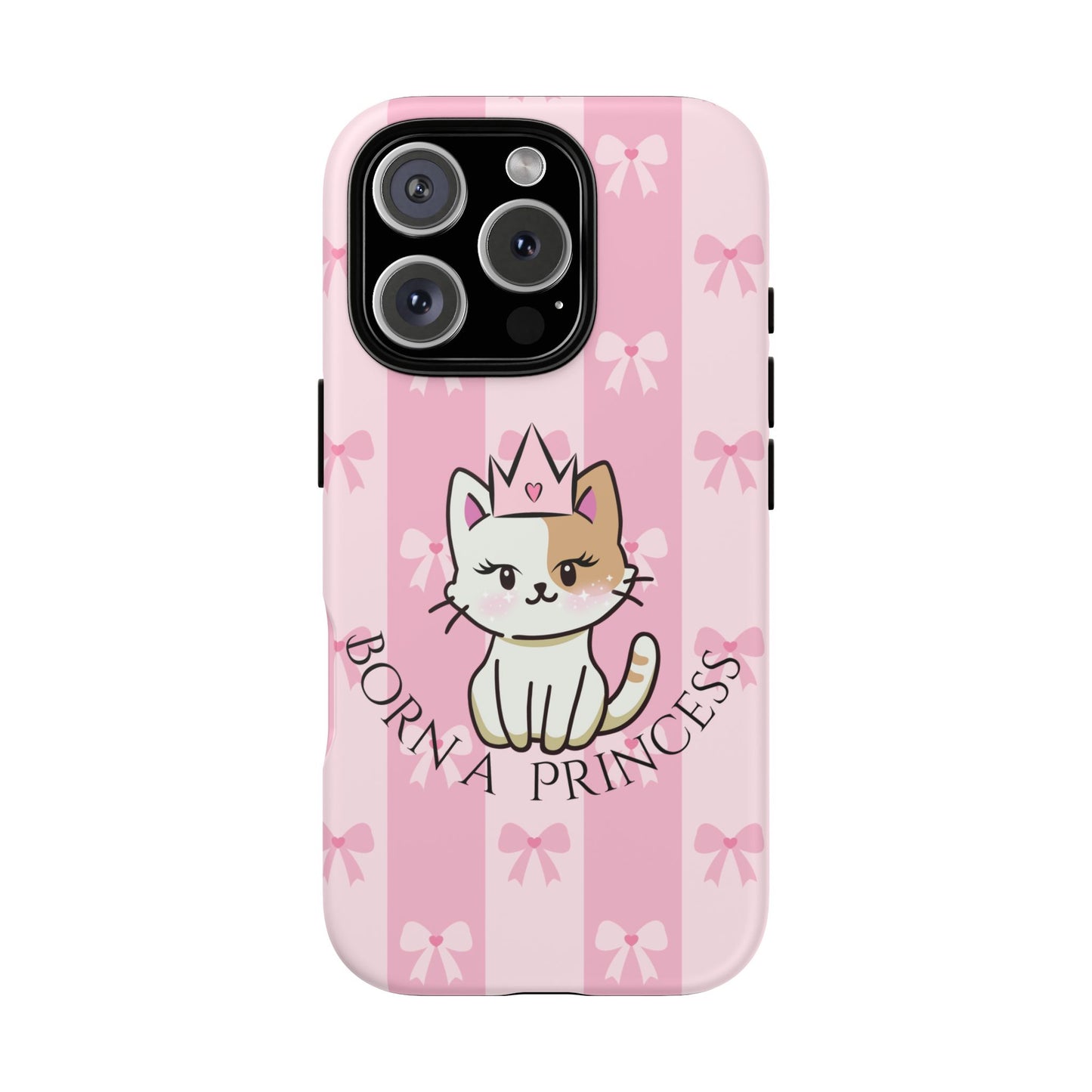 Born a Princess Cat Phone Case — Cute Pink Bow iPhone Cover