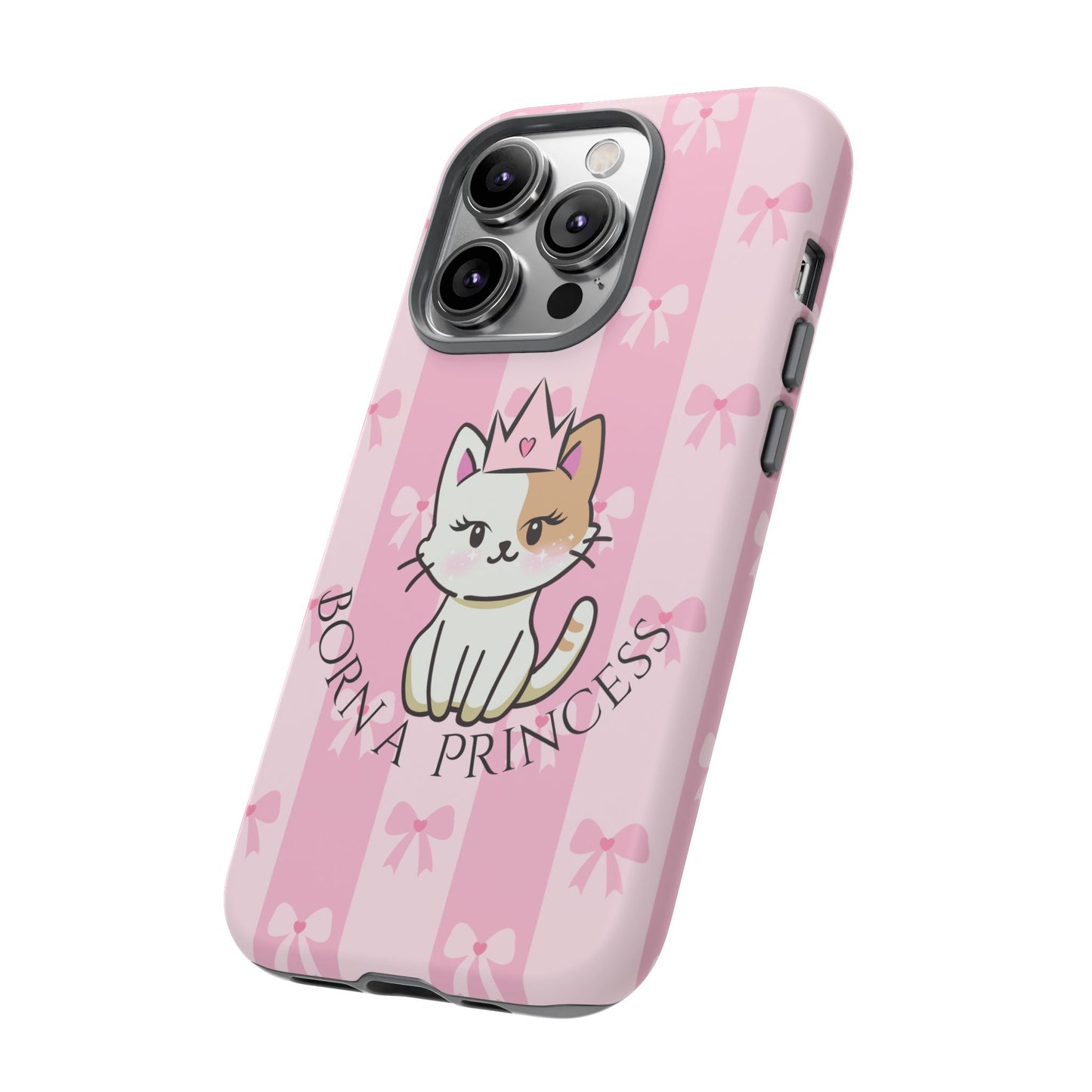 Born a Princess Cat Phone Case — Cute Pink Bow iPhone Cover