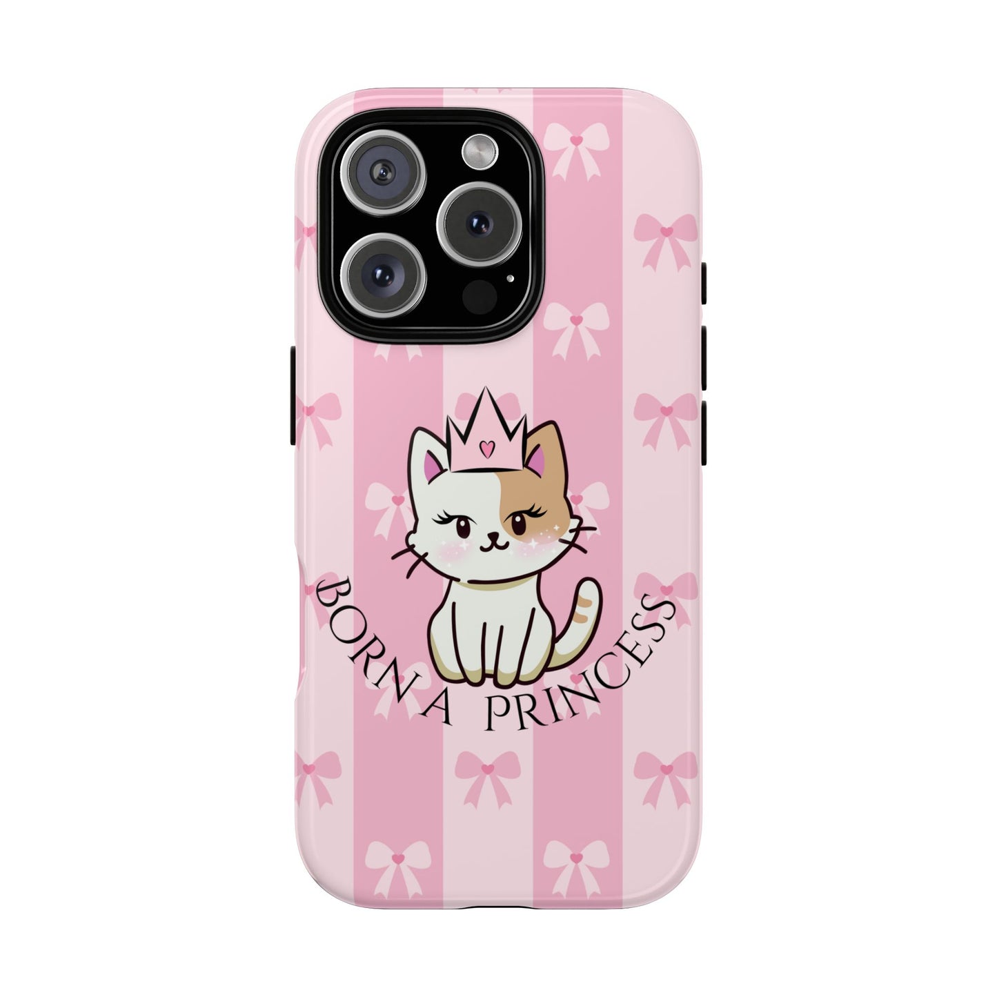 Born a Princess Cat Phone Case — Cute Pink Bow iPhone Cover