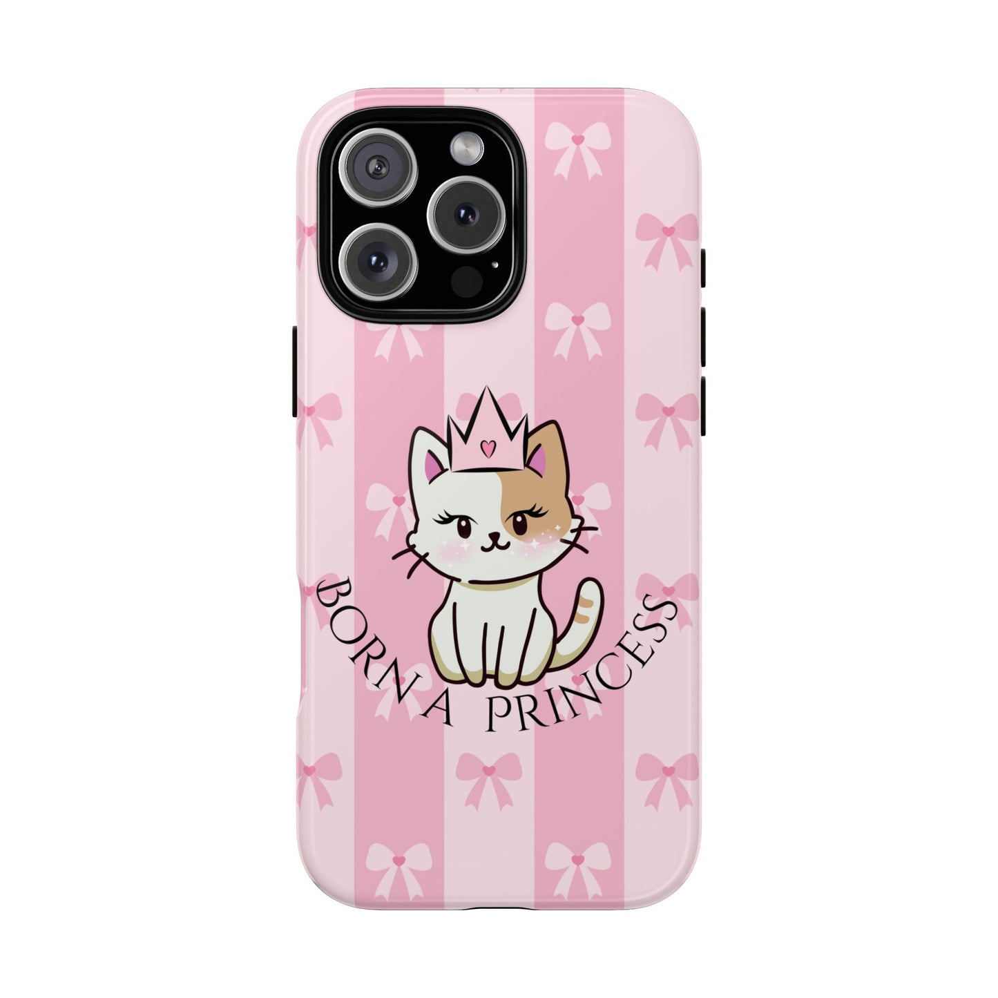 Born a Princess Cat Phone Case — Cute Pink Bow iPhone Cover