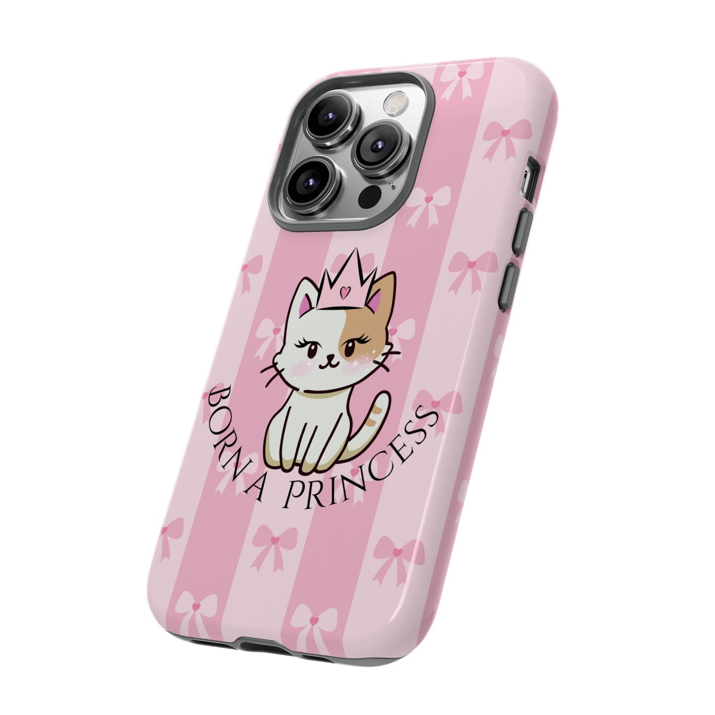 Born a Princess Cat Phone Case — Cute Pink Bow iPhone Cover